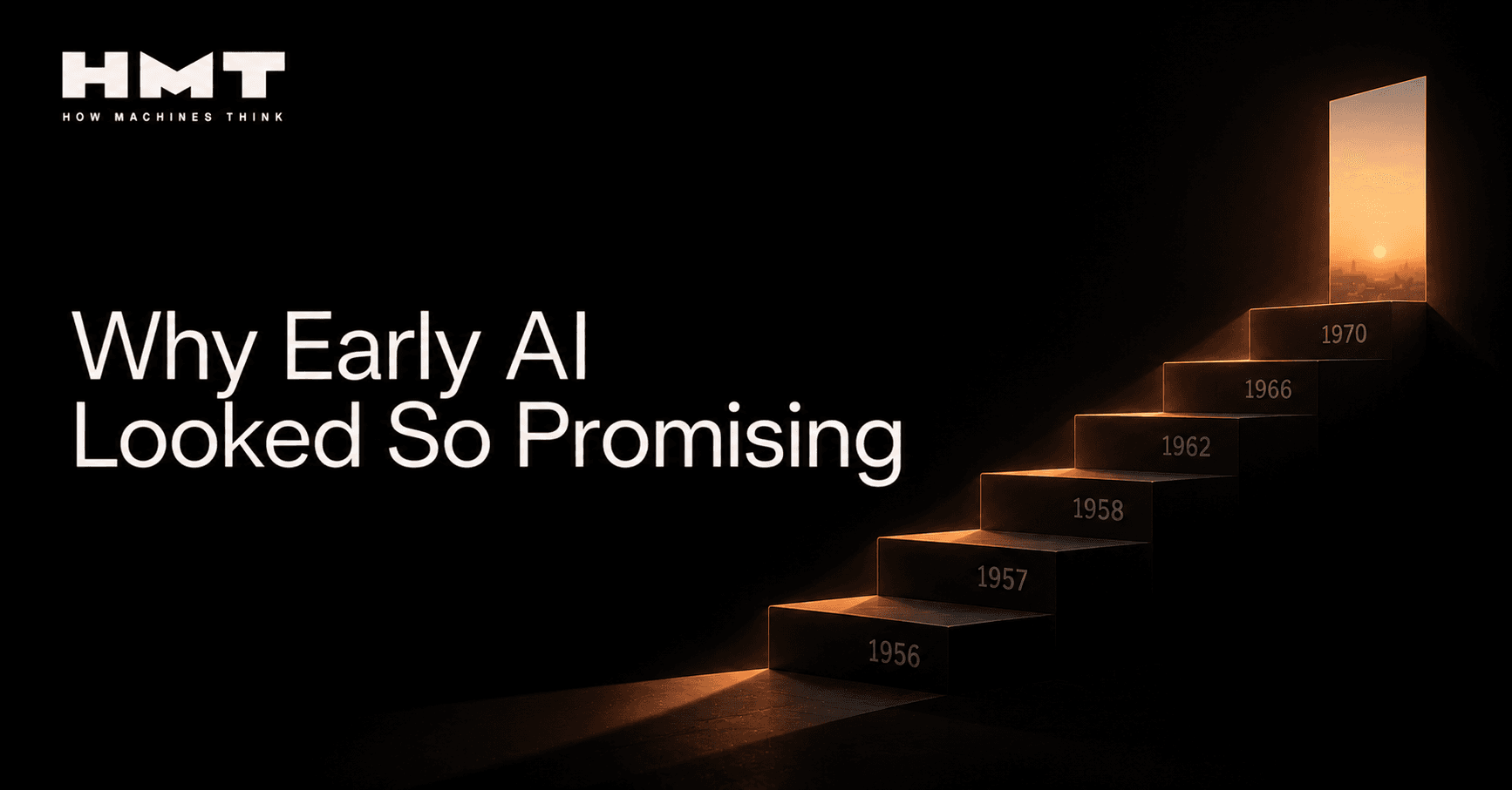 Issue 28 - Why Early AI Looked So Promising